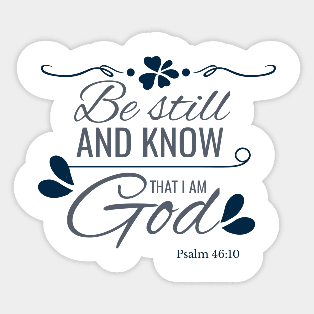 Bible Verse - Know I Am God Christian Psalm 46-10 Sticker by Foxxy Merch